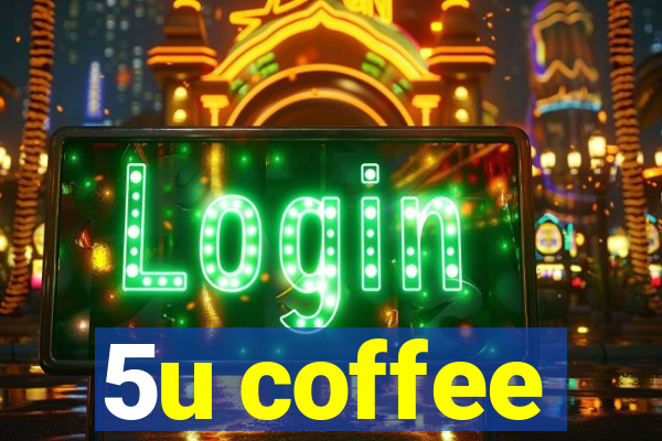 5u coffee